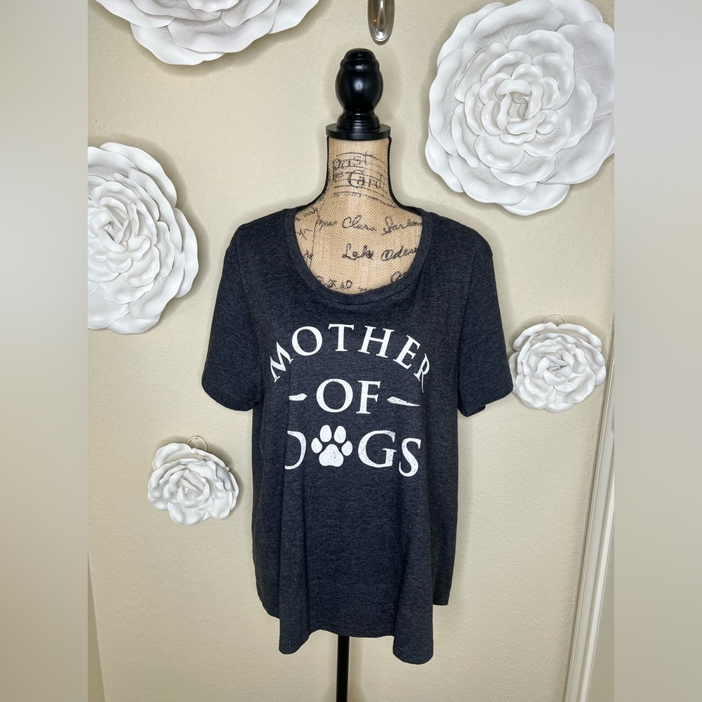 “Mother of Dogs” Darker Gray Short Sleeve T- Shirt Size 22w